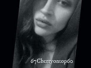 67Cherryontop60