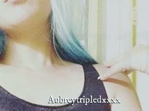 Aubreytripledxxxx