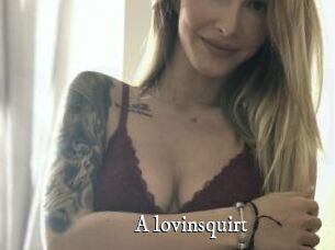 A_lovinsquirt