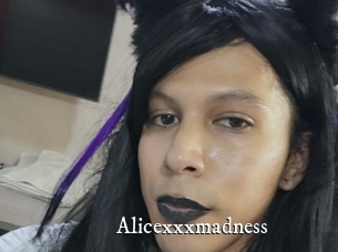 Alicexxxmadness