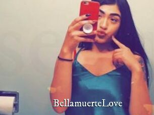 BellamuerteLove