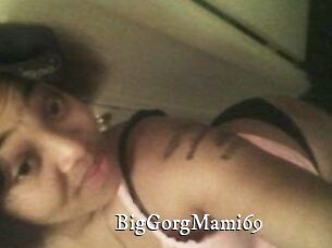 BigGorgMami69