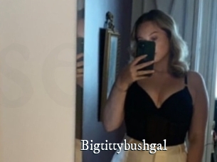 Bigtittybushgal