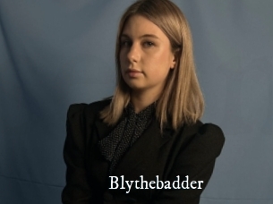 Blythebadder