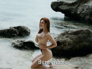 Burnwithme