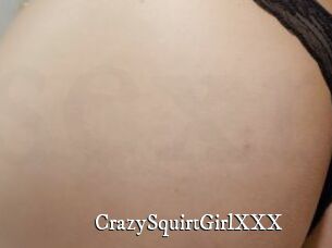 CrazySquirtGirlXXX