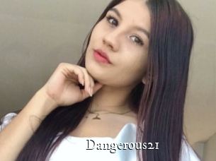 Dangerous21