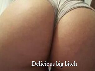 Delicious_big_bitch