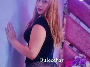 Dulcechar