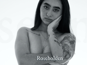 Roseholden