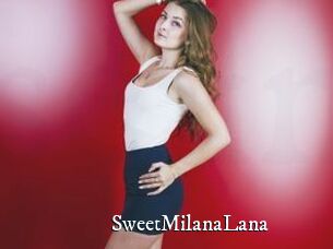 SweetMilanaLana