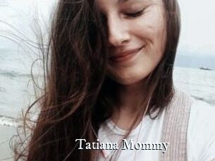 Tatiana_Mommy