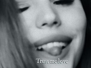 Trust_me_love