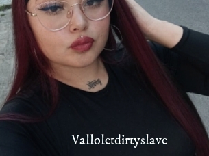 Valloletdirtyslave