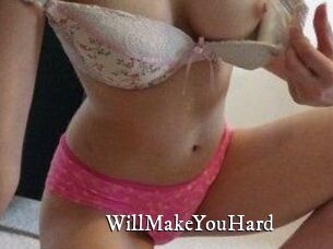 WillMakeYouHard